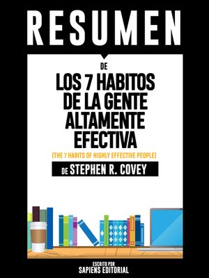 cover image of Los 7 Habitos de la Gente Altamente Efectiva (The 7 Habits of Highly Effective People)